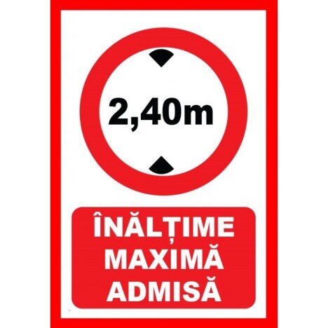 Placuta pentru inaltimea maxima admisa 2,40 metri